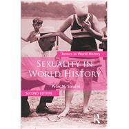 Sexuality in World History by Stearns; Peter N., 9781138241718
