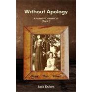 Without Apology by Dukes, Jack, 9781452831718