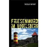 Friesenmord Im Vogelsberg by Rathay, Tassilo, 9783837081718