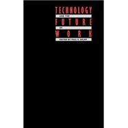Technology and the Future of Work by Adler, Paul S., 9780195071719