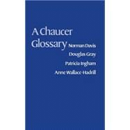 A Chaucer Glossary by Davis, Norman, 9780198111719