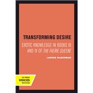 Transforming Desire by Silberman, Lauren, 9780520301719