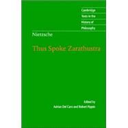 Nietzsche: Thus Spoke Zarathustra by Edited by Robert Pippin , Translated by Adrian Del Caro, 9780521841719