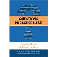 Questions Preachers Ask by Johnston, Scott Black; Smith, Ted A.; Tisdale, Leonora Tubbs, 9780664261719