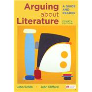 Arguing About Literature A Guide and Reader by Schilb, John; Clifford, John, 9781319331719