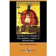 Narrative of a Voyage to New Zealand, Volume II (Illustrated Edition) by Nicholas, John Liddiard, 9781409971719