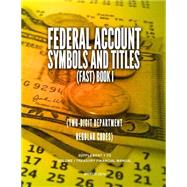 Federal Account Symbols and Titles by Treasury Financial Manual, 9781502861719