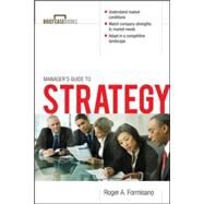 The Manager's Guide to Strategy by Formisano, Roger, 9780071421720