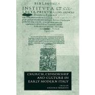 Church, Censorship and Culture in Early Modern Italy by Edited by Gigliola Fragnito , Translated by Adrian Belton, 9780521661720