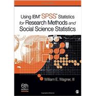 Using IBM SPSS Statistics for Research Methods and Social Science Statistics by Wagner, William E., III, 9781506331720