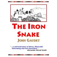The Iron Snake by Gaudet, John, 9781883911720