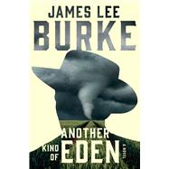 Another Kind of Eden A Novel by Burke, James Lee, 9781982151720