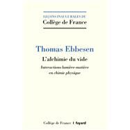 L'alchimie du vide by Thomas Ebbesen, 9782213711720