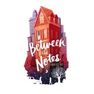 Between the Notes by Roat, Sharon Huss, 9780062291721