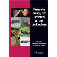 Molecular Biology and Genetics of the Lepidoptera by Goldsmith; Marian R., 9781138111721