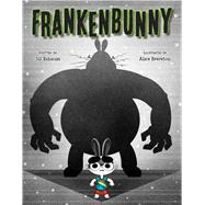 Frankenbunny by Esbaum, Jill; Brereton, Alice, 9781454921721