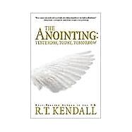 The Anointing by Kendall, R. T., 9781591851721