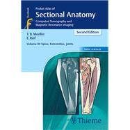 Pocket Atlas of Sectional Anatomy: Computer Tomography and Magnetic Resonance Imaging - Spine, Extremities, Joints by Moller, Torsten Bert, 9783131431721