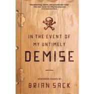 In the Event of My Untimely Demise by Sack, Brian, 9780061671722
