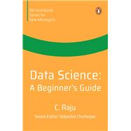 Data Science A Beginner's Guide by Raju, C, 9780143461722