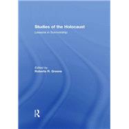 Studies of the Holocaust: Lessons in Survivorship by Greene; Roberta R., 9780415571722