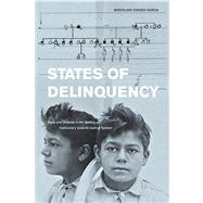 States of Delinquency by Chavez-Garcia, Miroslava, 9780520271722