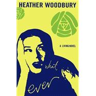 What Ever A Living Novel by Woodbury, Heather, 9780571211722