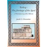 Turkey: The Heritage of the Land by Ghazarian, Jacob G., 9780755211722