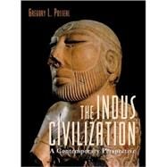 The Indus Civilization A Contemporary Perspective by Possehl, Gregory L., 9780759101722