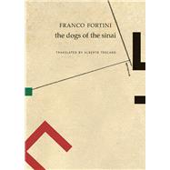 The Dogs of the Sinai by Fortini, Franco; Toscano, Alberto, 9780857421722
