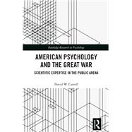 American Psychology and the Great War by David W. Carroll, 9781040541722