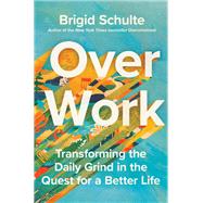 Over Work by Brigid Schulte, 9781250801722