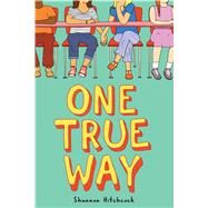 One True Way by Hitchcock, Shannon, 9781338181722