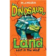 Lost in the Wild! by Misra, Michelle, 9781405261722