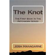The Knot by Hanagarne, Josh, 9781451561722