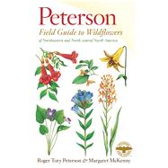 A Field Guide to Wildflowers: Northeastern and North-Central North America by Peterson, Roger Tory, 9780395911723