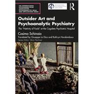 Outsider Art and Psychoanalytic Psychiatry by Cosimo Schinaia, 9781003381723