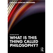 What is this thing called Philosophy? by Duncan Pritchard, 9781003451723