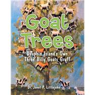 Goat Trees by Littlejohn, Janet P., 9781480881723