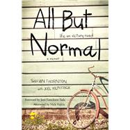 All but Normal by Thornton, Shawn; Kilpatrick, Joel (CON); Tada, Joni Eareckson; Vujicic, Nick (AFT), 9781496411723