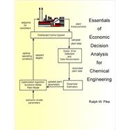 Essentials of Economic Decision Analysis for Chemical Engineering by Pike, Ralph W., 9781507771723