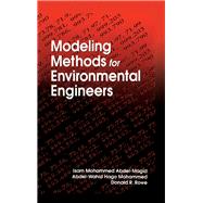 Modeling Methods for Environmental Engineers by Abdel-Magid Ahmed; Isam Mohamm, 9781566701723