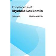 Encyclopedia of Myeloid Leukemia by Griffin, Matthew, 9781632411723