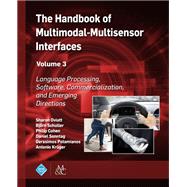 The Handbook of Multimodal-multisensor Interfaces by Oviatt, Sharon; Schuller, Bjrn; Cohen, Philip; Sonntag, Daniel; Potamianos, Gerasimos, 9781970001723