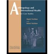 Anthropology & International Health by Nichter, Mark; Nichter, Mimi, 9782884491723