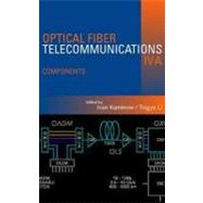 Optical Fiber Telecommunications IV-A : Components by Kaminow; Li, 9780123951724