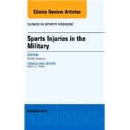 Sports Injuries in the Military, an Issue of Clinics in Sports Medicine by Owens, Brett D., 9780323311724