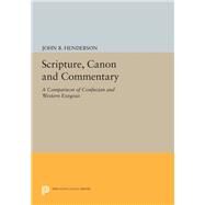Scripture, Canon and Commentary by Henderson, John B., 9780691601724