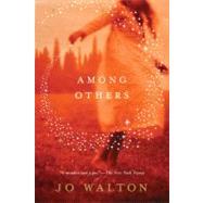 Among Others by Walton, Jo, 9780765331724