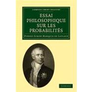 Essai Philosophique Sur Les Probabilites by Laplace, Pierre Simon, 9781108001724